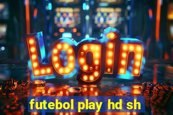 futebol play hd sh